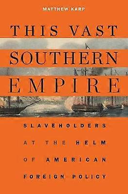 This Vast Southern Empire
