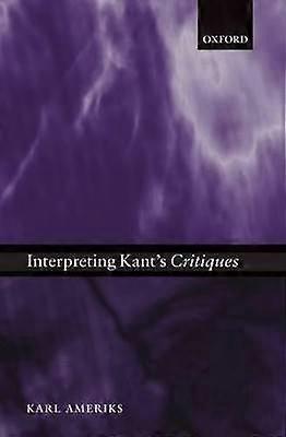 Interpréter les critiques de Kant