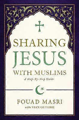 Sharing Jesus with Muslims