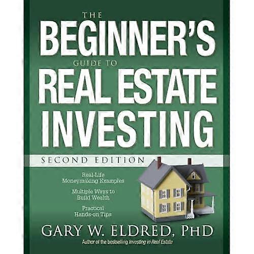 The Beginner's Guide to Real Estate Investing