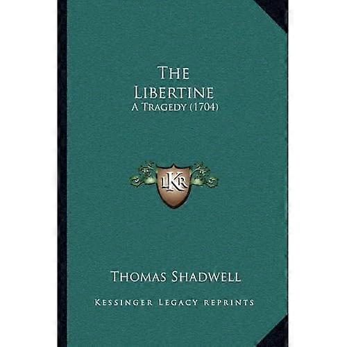 The Libertine: A Tragedy (1704)