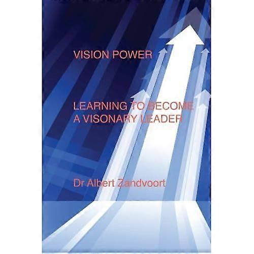 Vision Power: Learning to Become a Visionary Leader