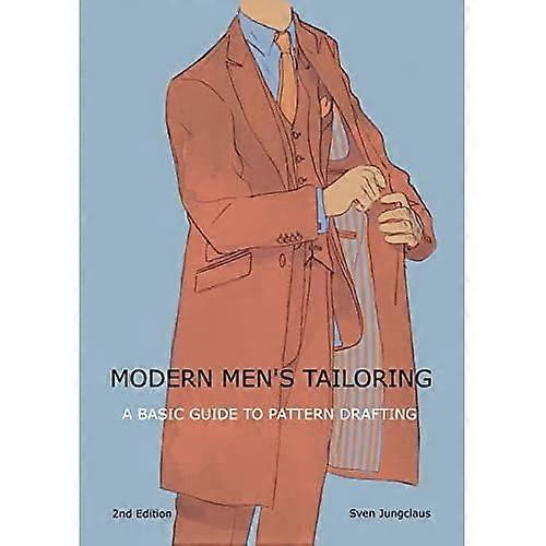 Modern men's tailoring: A Basic Guide To Pattern Drafting