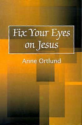 Fix Your Eyes on Jesus