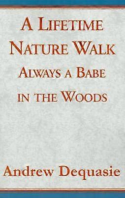 A Lifetime Nature Walk