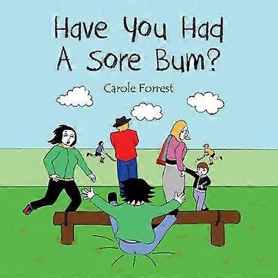 Have you had a sore bum?