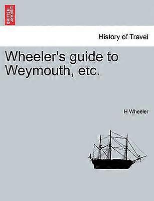 Guía de Wheeler para Weymouth, etc.