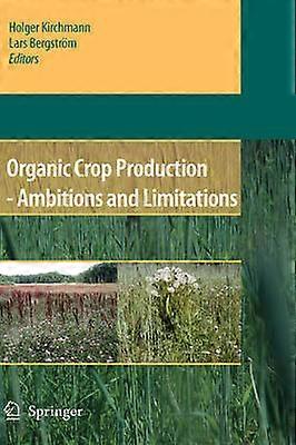 Organic Crop Production - Ambitions and Limitations