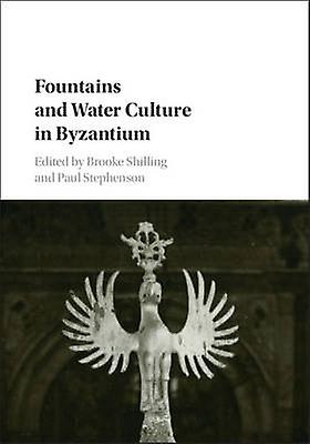 Fountains and Water Culture in Byzantium