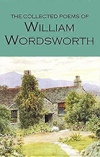 The Collected Poems of William Wordsworth