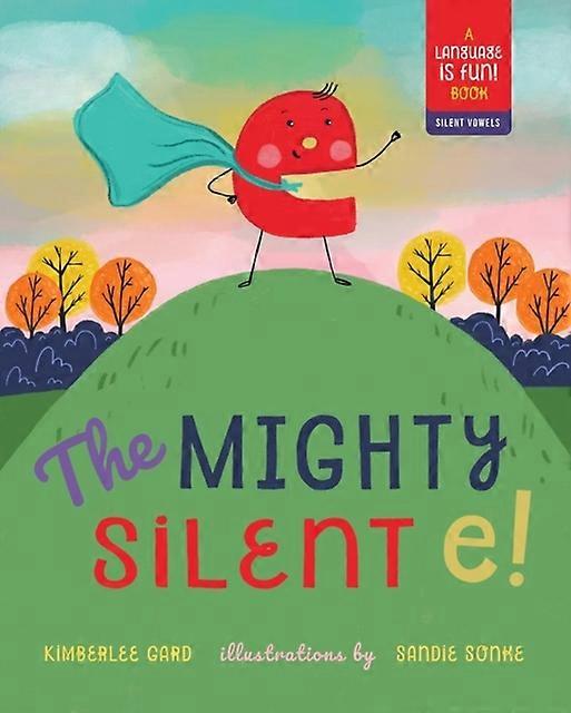 Mighty Silent E by Kimberlee Gard Paperback Book