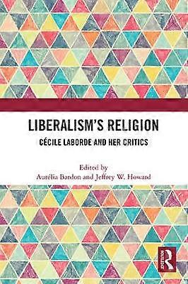 Liberalismâs Religion