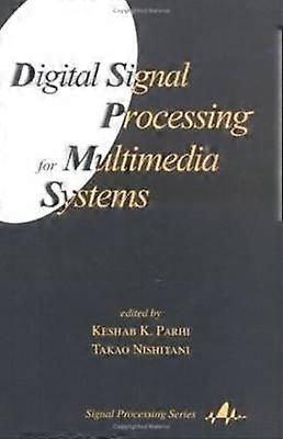 Digital Signal Processing for Multimedia Systems