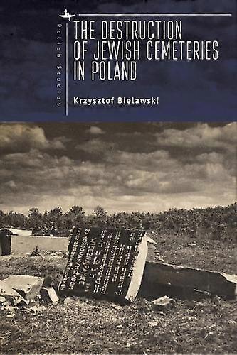 The Destruction Of Jewish Cemeteries In Poland by Krzysztof Bielawski Paperback Book