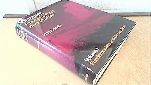 Climate: Past Present and Future