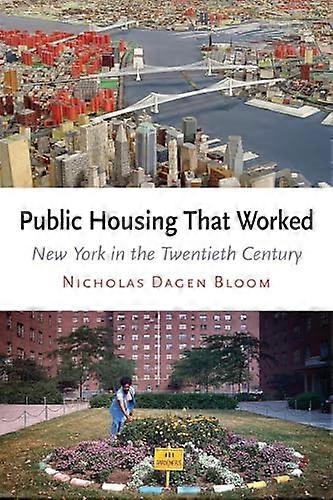 Public Housing That Worked: New York in the Twentieth Century