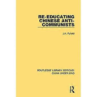 Re Educating Chinese Anti Communists