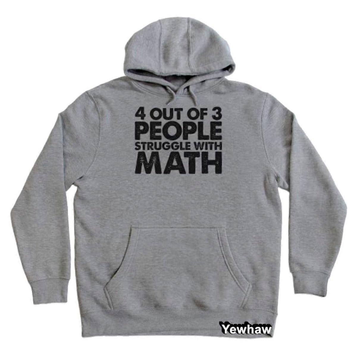 4 Out Of 3 People Struggle With Math Hoodie Sarcasm Unisex Sweatshirt Pullover With Pocket
