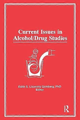 Current Issues In Alcoholdrug Studies by Edith S Gomberg Hardback Book