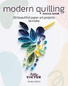 Modern Quilling - Jessica Janiak - Origami and paper engineering - Search Press Ltd - Paperback