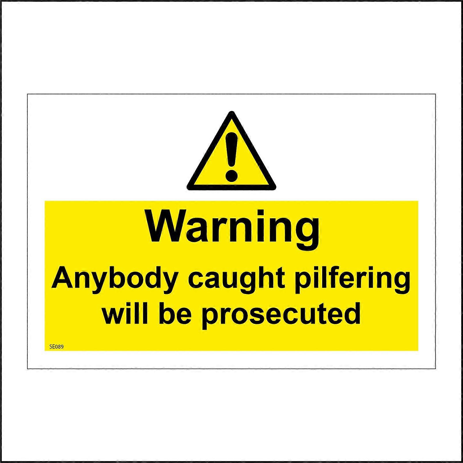 SE089 Warning Anybody Caught Pilfering Will Be Prosecuted