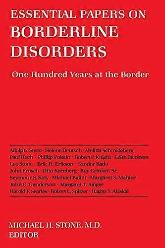 Essential Papers on Borderline Disorders (Essential Papers in Psychoanalysis)