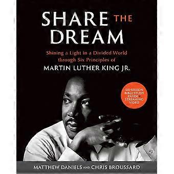 The Share The Dream Bible Study Guide Plus Streaming Video Shining A Light In A - Matthew Daniels - Paperback - en Book