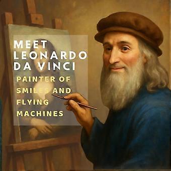 Meet leonardo da vinci painter of smiles and flying machines inspired by the masters