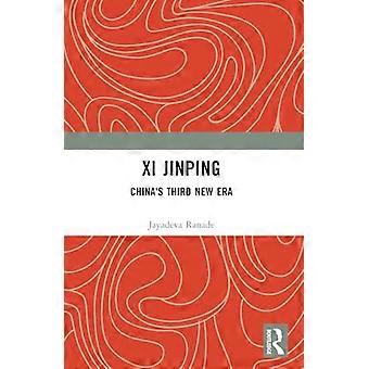 Xi Jinping Chinas Third New Era