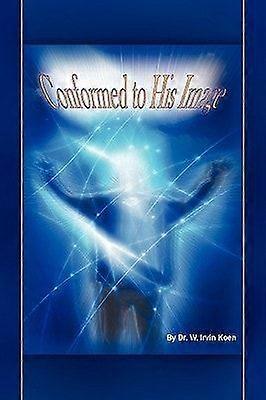 Conformed to his image