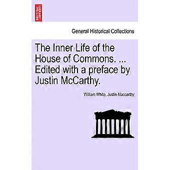 The Inner Life Of The House Of Commons. Edited With A Preface By Justin Mccar - William White - Paperback - English Book - History