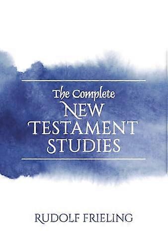The Complete New Testament Studies