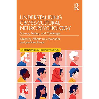 Understanding Cross-cultural Neuropsychology Science Testing And Challenge - Taylor & Francis Ltd