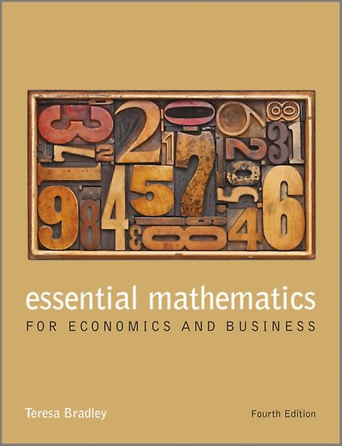 Essential Mathematics For Economics And Business by Teresa Limerick Institute of Technology Bradley Paperback Book