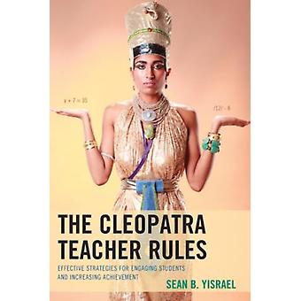 Regras da Professora Cleópatra: Estratégias Eficazes para Engajar Alunos e Aumentar o Desempenho - Sean B. Yisrael