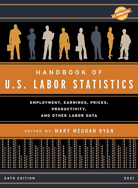 Handbook Of U.s. Labor Statistics 2021 Paperback Book