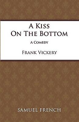 Kiss On The Bottom by Frank Vickery Paperback