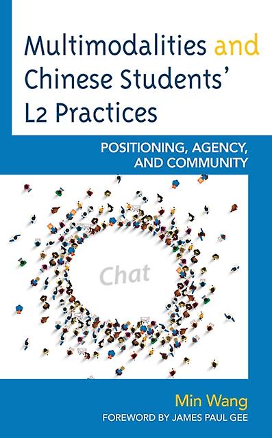 Multimodalities And Chinese Students L2 Practices by Min Wang Paperback Book