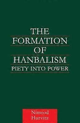 The Formation of Hanbalism