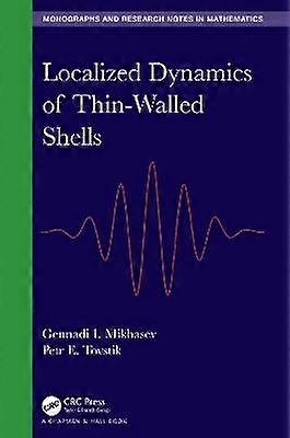 Localized Dynamics of Thin-Walled Shells