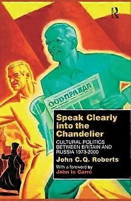 Speak Clearly Into the Chandelier