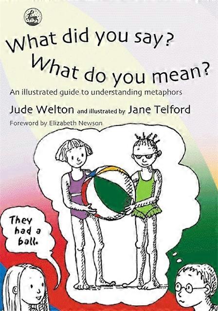What Did You Say What Do You Mean by Jude Welton Paperback