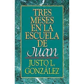 Tres Meses en la Escuela de Juan