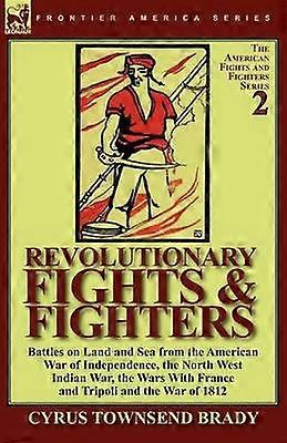 Revolutionary Fights & Fighters