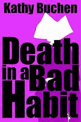 Death in a Bad Habit