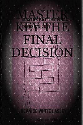 Master Key the Final Decision