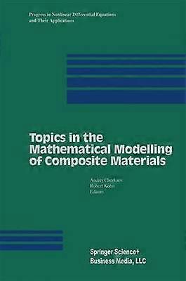 Topics in the Mathematical Modelling of Composite Materials