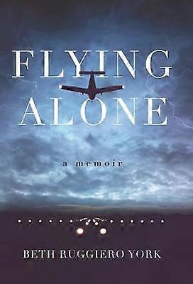 Flying Alone A Memoir