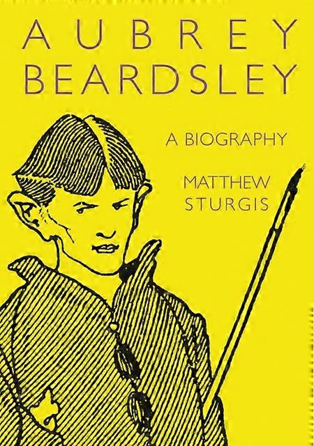 Aubrey Beardsley by Matthew Sturgis Paperback