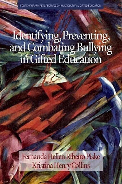 Identifying Preventing And Combating Bullying In Gifted Education Paperback